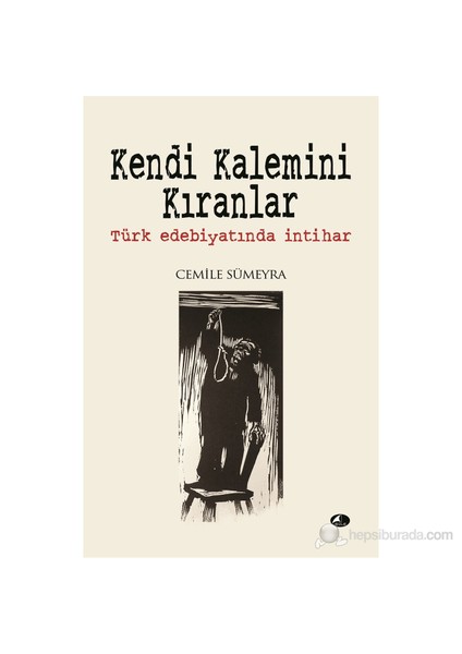 Kendi Kalemini Kıranlar-Cemile Sümeyra