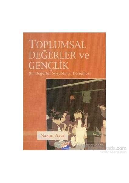 Toplumsal Değerler Ve Gençlik-Nazmi Avcı