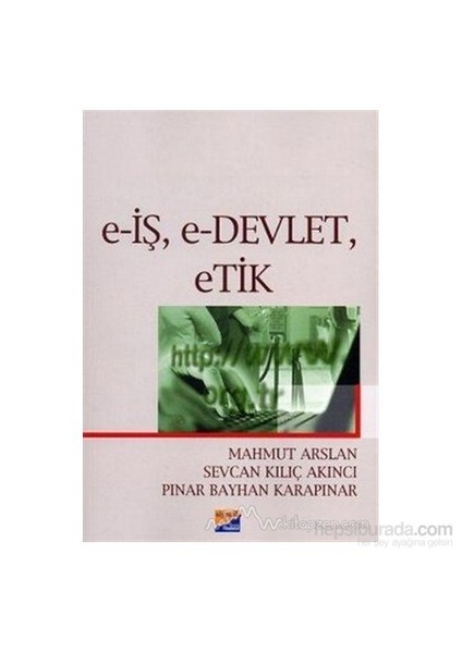 E-İş, E-Devlet, Etik-Sevcan Kılıç Akıncı