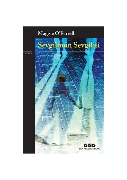 Sevgilimin Sevgilisi - Maggie O'Farrell