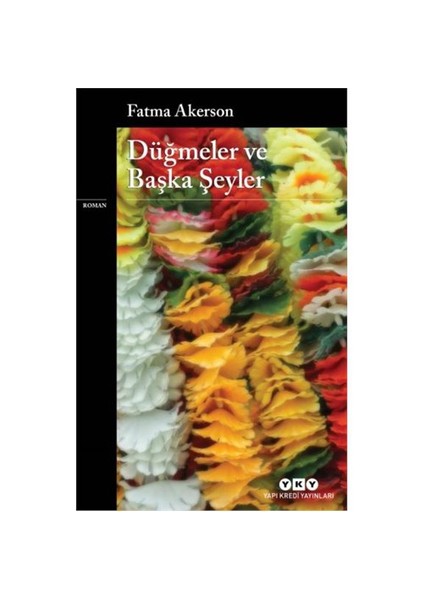 Düğmeler ve Başka Şeyler - Fatma Akerson