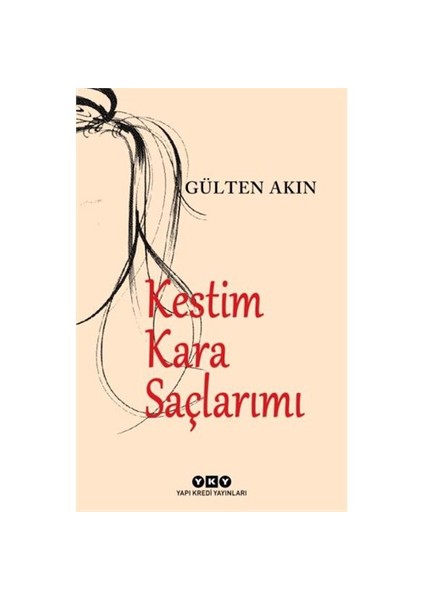 Kestim Kara Saçlarımı - Gülten Akın