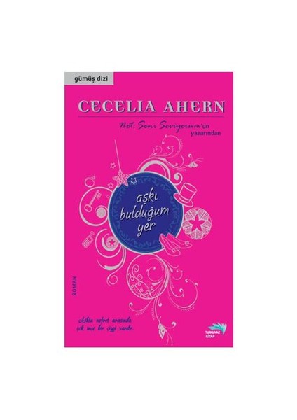 Aşkı Bulduğum Yer-Cecelia Ahern