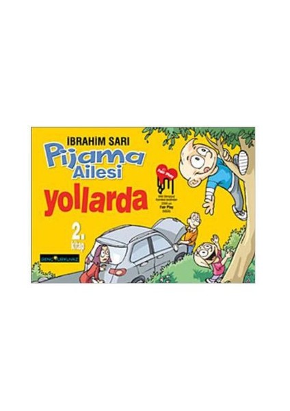 Pijama Ailesi - Yollarda 2. Kitap-İbrahim Sarı
