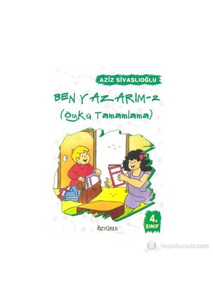 Ben Yazarım 2 (Öykü Tamamlama)-Aziz Sivaslıoğlu