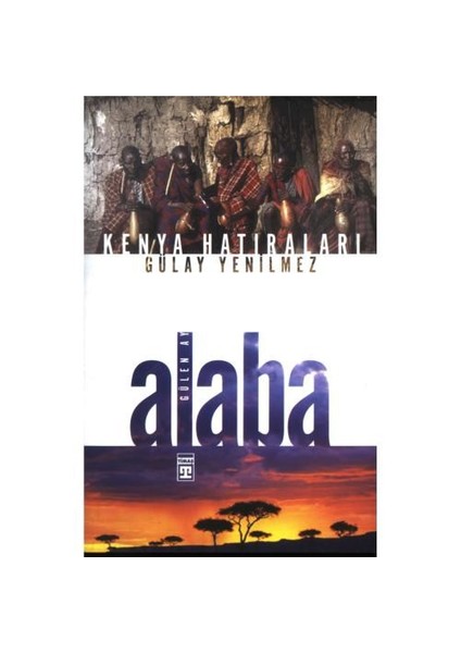 Kenya Hatıraları - Alaba - Gülay Yenilmez