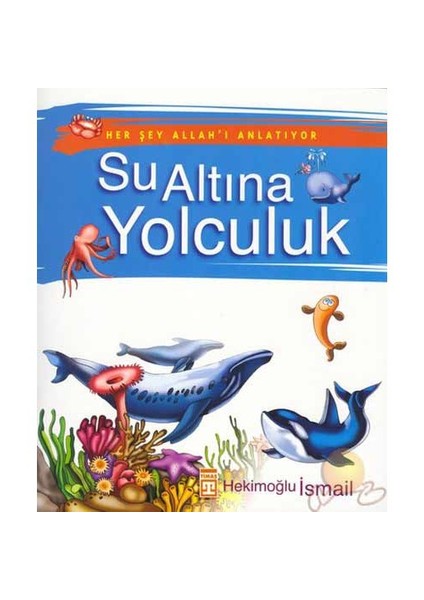Su Altına Yolculuk / Her Şey Allahı Anlatıyor Dizisi