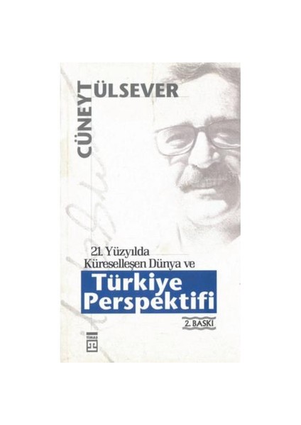 21. Yüzyılda Küreselleşen Dünya Ve Türkiye Perspektifi