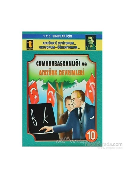 Cumhurbaşkanlığı Ve Atatürk Devrimleri - Yalçın Toker