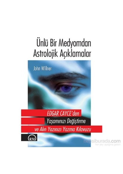 Ünlü Bir Medyomdan Astrolojik Açıklamalar - John Willner