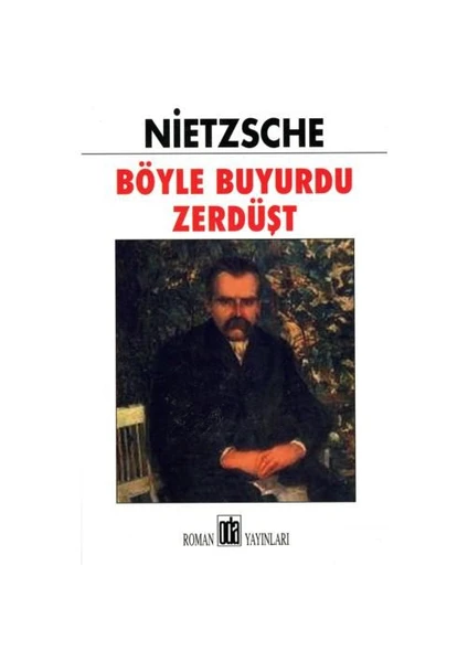 Böyle Buyurdu Zerdüşt - Friedrich Wilhelm Nietzsche