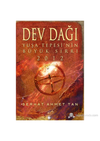 Dev Dağı - Yuşa Tepesi'nin Büyük Sırrı 2012 - Serhat Ahmet Tan