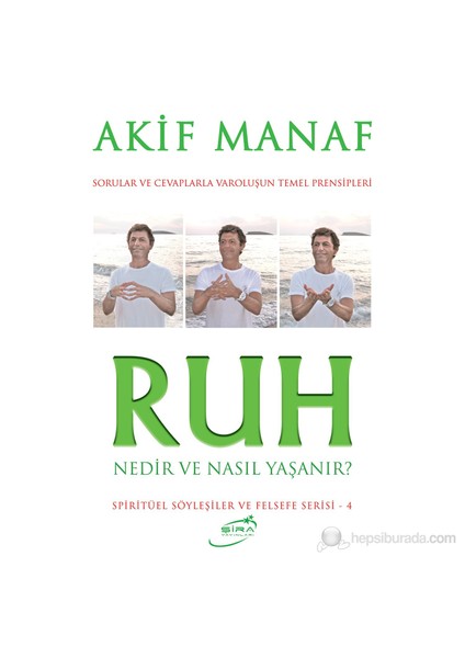 Ruh Nedir ve Nasıl Yaşanır? - Akif Manaf