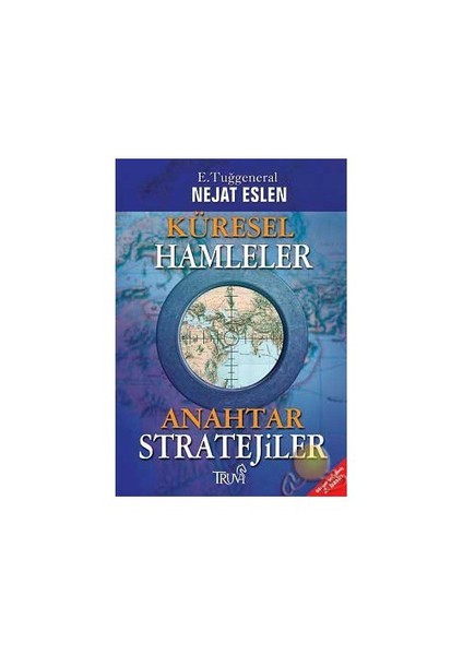 Küresel Hamleler Anahtar Stratejiler-Nejat Eslen