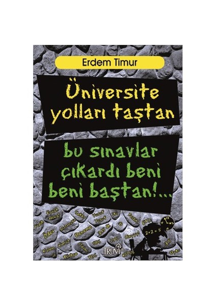 Üniversite Yolları Taştan Bu Sınavlar Çıkardı Beni Beni Baştan-Erdem Timur