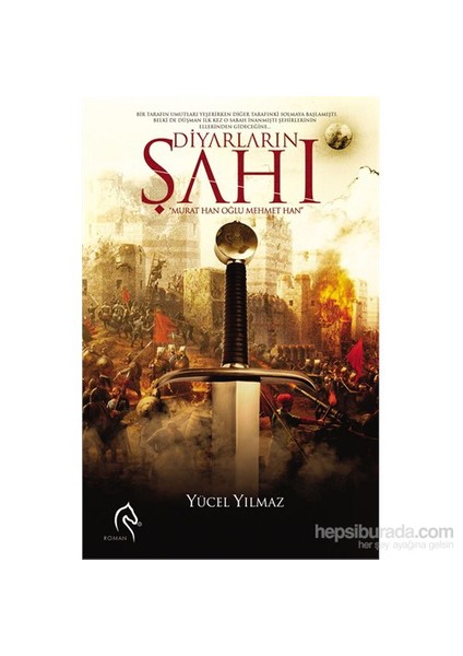 Diyarların Şahı "Murat Han Oğlu Mehmet Han"-Yücel Yılmaz
