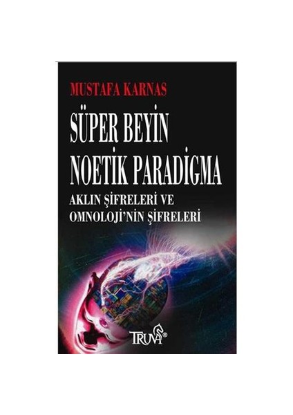 Süper Beyin Noetik Paradigma