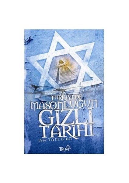 Türkiye’De Masonluğun Gizli Tarihi-İsa Tatlıcan