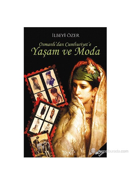 Osmanlı'dan Cumhuriyet'e Yaşam ve Moda