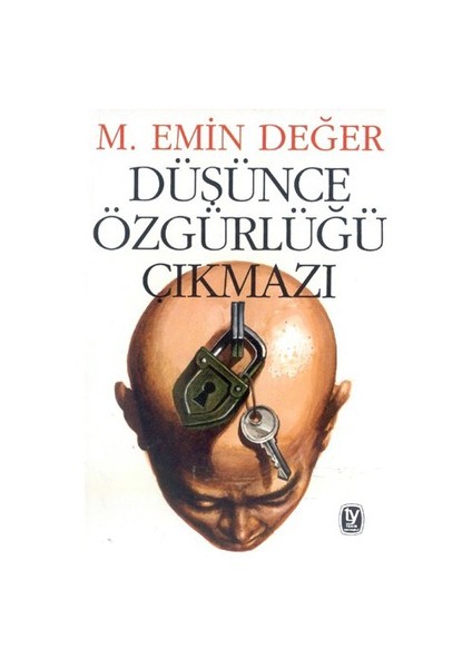 Düşünce Özgürlüğü Çıkmazı