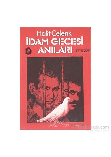 İdam Gecesi Anıları-Halit Çelenk