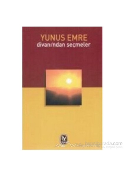 Yunus Emre Divanı'Ndan Seçmeler