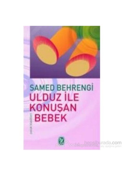 Ulduz İle Konuşan Bebek - Samed Behrengi