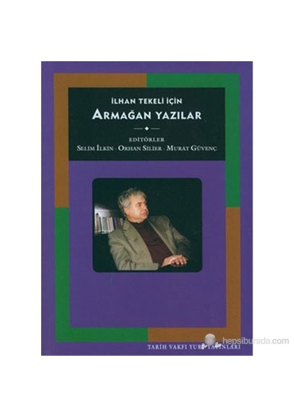 İlhan Tekeli İçin Armağan Yazılar