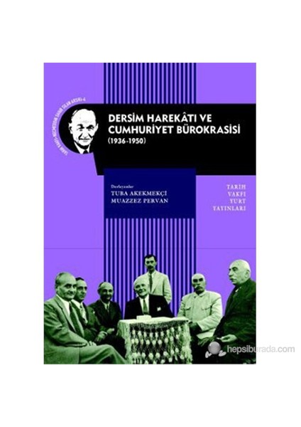 Dersim Harekatı Ve Cumhuriyet Bürokrasisi (1936-1950)