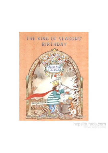 The King Of Seasons Birthday-Aytül Akal