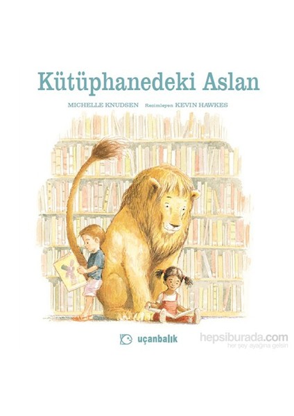 Kütüphanedeki Aslan - Michelle Knudsen