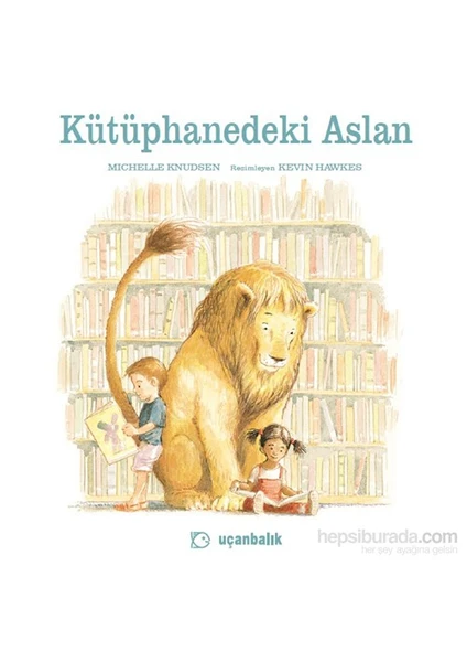 Kütüphanedeki Aslan - Michelle Knudsen