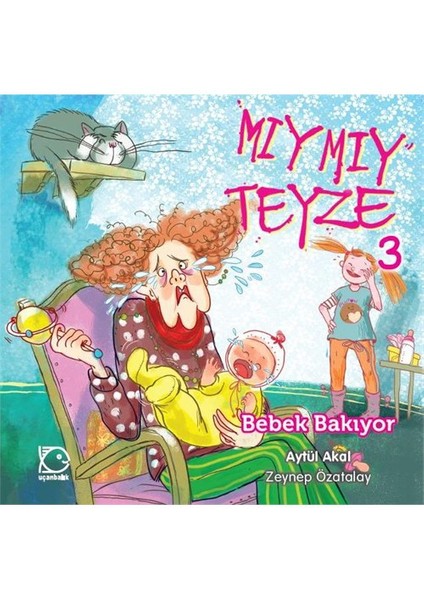 Mıymıy Teyze 3: Bebek Bakıyor-Aytül Akal