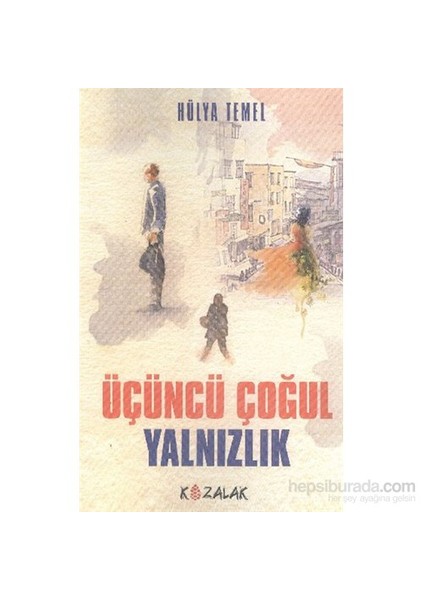 Üçüncü Çoğul Yalnızlık-Hülya Temel