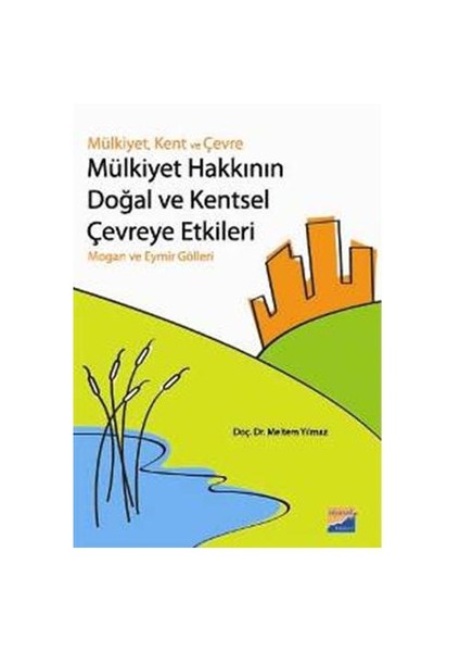 Mülkiyet, Kent Ve Çevre-Meltem Yılmaz