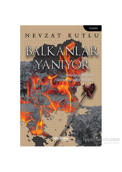 Balkanlar Yanıyor-Nevzat Kutlu