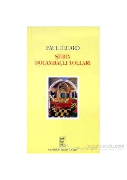Şiirin Dolambaçlı Yolları-Paul Eluard