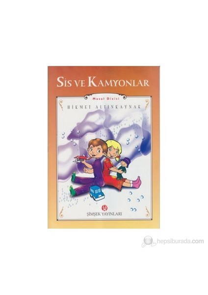 Sis Ve Kamyonlar-Hikmet Altınkaynak