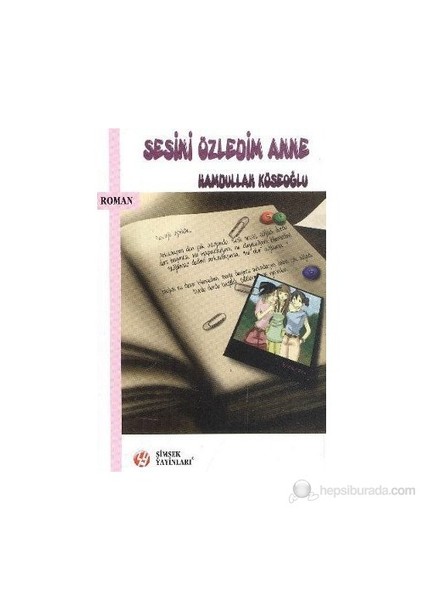 Sesini Özledim Anne-Hamdullah Köseoğlu