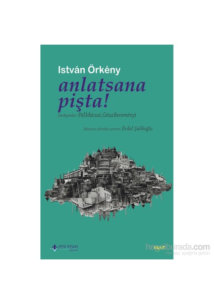 Anlatsana Pişta-Istvan Örkeny