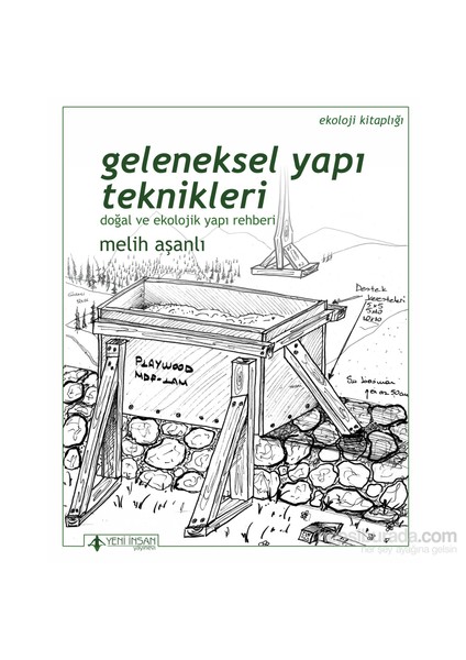 Geleneksel Yapı Teknikleri - Melih Aşanlı