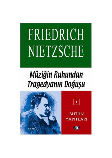 Müziğin Ruhundan Tragedyanın Doğuşu - Friedrich Wilhelm Nietzsche
