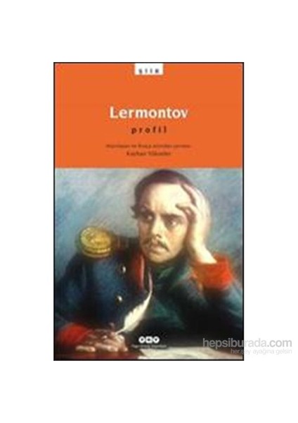 Lermontov: Profil - Mihail Yurtyeviç Lermontov