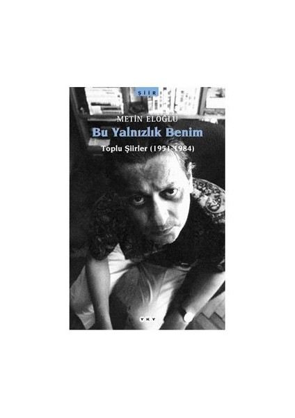 Bu Yalnızlık Benim - Metin Eloğlu