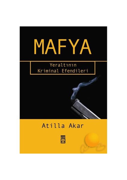 MAFYA - YERALTININ KRIMINAL EFENDİLERİ