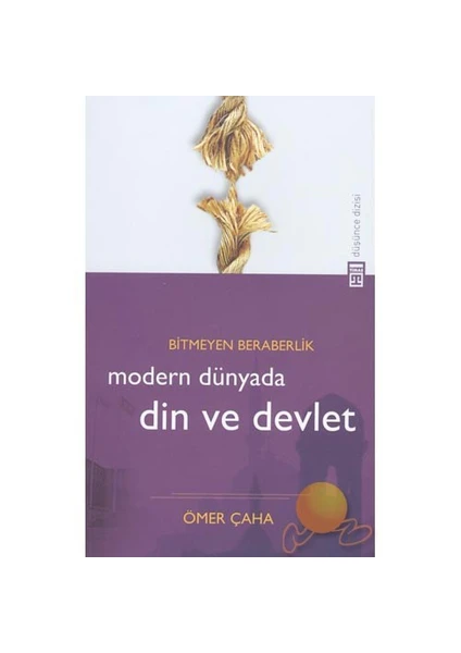 Bitmeyen Beraberlik: Modern Dünyada Din Ve Devlet