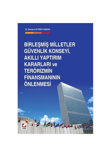Birleşmiş Milletler Güvenlik Konseyi, Akıllı Yaptırım Kararları Ve Terörizmin Finansmanının Önlenmesi