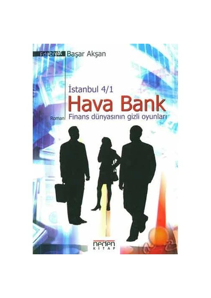 Hava Bank / Finans Dünyasının Gizli Oyunları