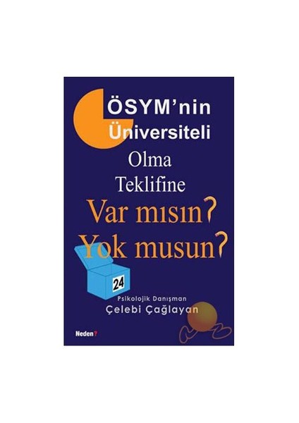 Ösym'nin Üniversiteli Olma Teklifine Var Mısın? Yok Musun?
