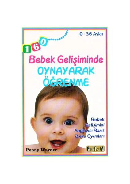 Bebek Gelişiminde Oynayarak Öğrenme - Penny Warner